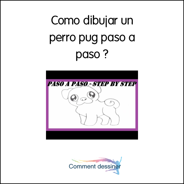 Como Dibujar Un Perro Pug Paso A Paso Como Dibujar 5568